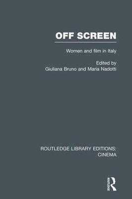 Off Screen: Women and Film in Italy: Seminar on Italian and American directions - cover