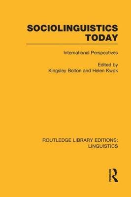 Sociolinguistics Today (RLE Linguistics C: Applied Linguistics): International Perspectives - cover