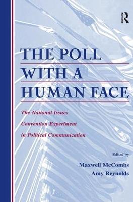The Poll With A Human Face: The National Issues Convention Experiment in Political Communication - cover