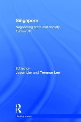 Singapore: Negotiating State and Society, 1965-2015 - cover