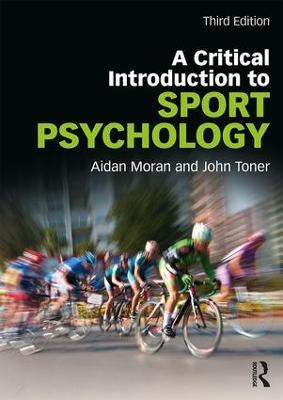 A Critical Introduction to Sport Psychology: A Critical Introduction - Aidan Moran,John Toner - cover