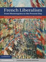 French Liberalism from Montesquieu to the Present Day