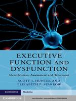 Executive Function and Dysfunction