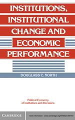 Institutions, Institutional Change and Economic Performance