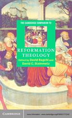 The Cambridge Companion to Reformation Theology