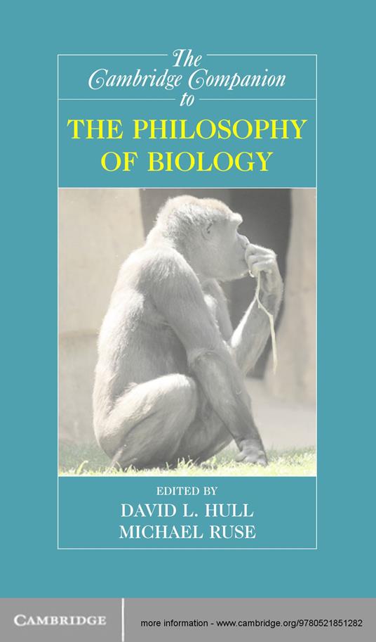 The Cambridge Companion to the Philosophy of Biology