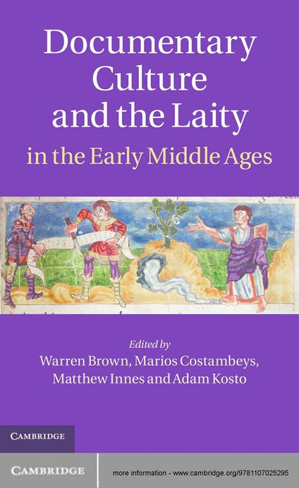 Documentary Culture and the Laity in the Early Middle Ages