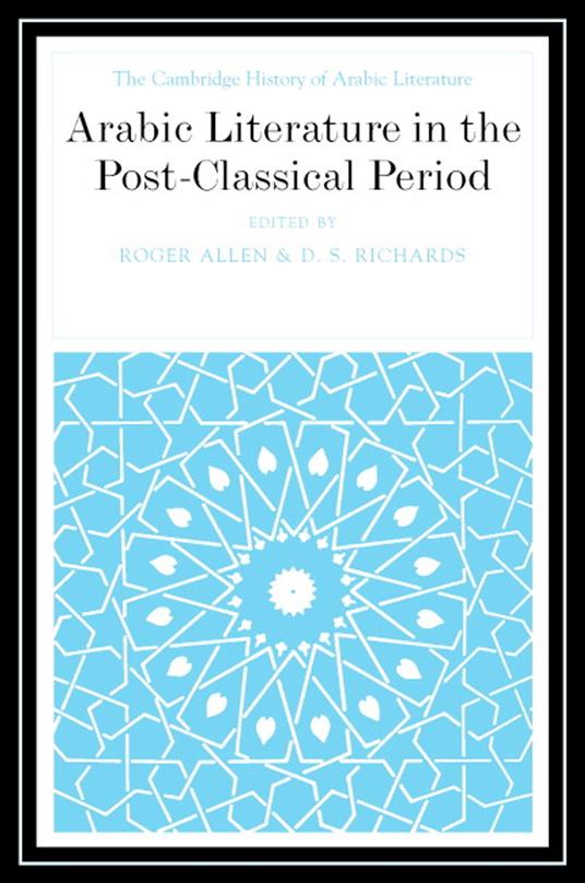 Arabic Literature in the Post-Classical Period