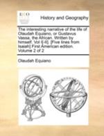 The Interesting Narrative of the Life of Olaudah Equiano, or Gustavus Vassa, the African. Written by Himself. Vol I[-II]. [Five Lines from Isaiah] First American Edition. Volume 2 of 2