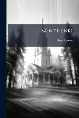 Saint Henri - Henri Lesêtre - cover