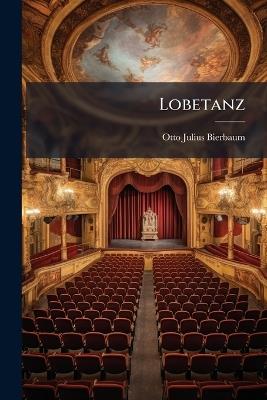 Lobetanz: Ein Singspiel - Otto Julius Bierbaum - cover