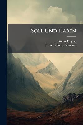 Soll Und Haben - Gustav Freytag,Ida Wilhelmine Bultmann - cover