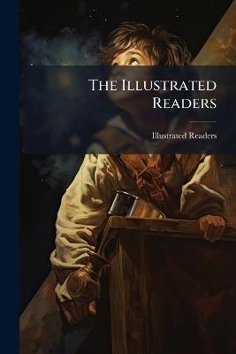 The Illustrated Readers - Illustrated Readers - cover