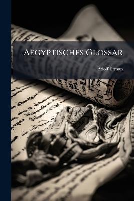 Aegyptisches Glossar - Adolf Erman - cover