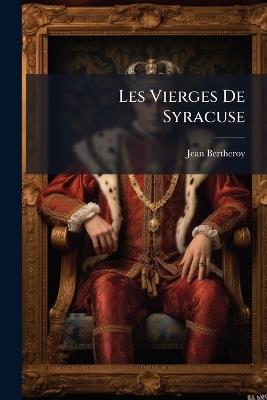 Les Vierges De Syracuse - Jean Bertheroy - cover