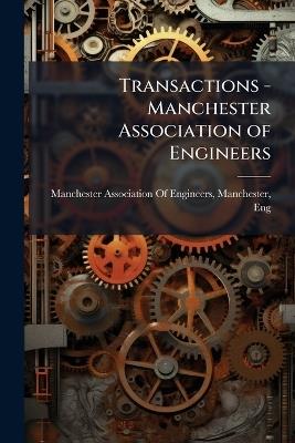 Transactions - Manchester Association of Engineers - cover