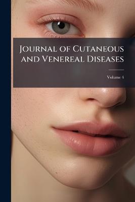 Journal of Cutaneous and Venereal Diseases; Volume 4 - Anonymous - cover