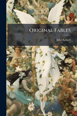 Original Fables - John Kidgell - cover