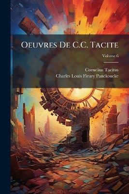 Oeuvres De C.C. Tacite; Volume 6 - Cornelius Tacitus,Charles Louis Fleury Panckoucke - cover