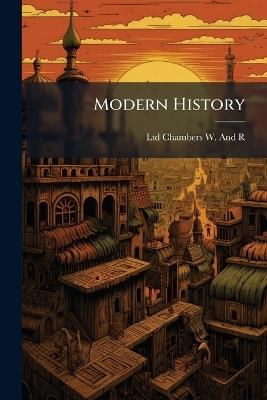 Modern History - Ltd Chambers W and R - cover