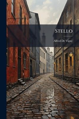 Stello - Alfred De Vigny - cover