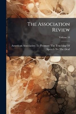 The Association Review; Volume 10 - cover