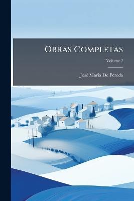 Obras Completas; Volume 2 - José María de Pereda - cover