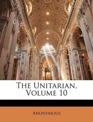 The Unitarian, Volume 10 - Anonymous - cover