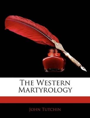 The Western Martyrology - John Tutchin - cover