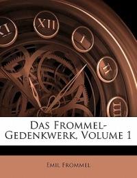 Das Frommel-Gedenkwerk, Volume 1 - Emil Frommel - cover