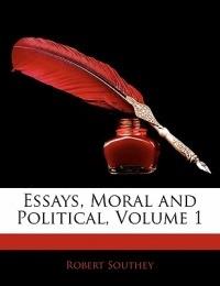 Essays, Moral and Political, Volume 1 - Robert Southey - cover