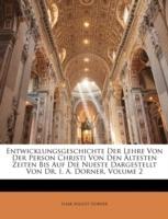 Entwicklungsgeschichte der Lehre von der Person Christi nach dem Reformationszeitalter bis zur Gegenwart - Isaak August Dorner - cover