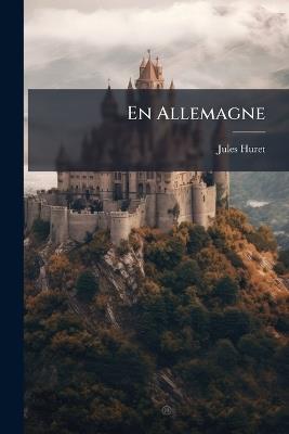 En Allemagne: De Hambourg Aux Marchés De Pologne - Jules Huret - cover