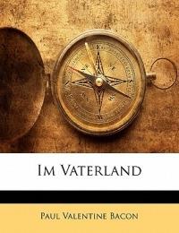 Im Vaterland - Paul Valentine Bacon - cover