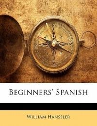 Beginners' Spanish - William Hanssler - cover