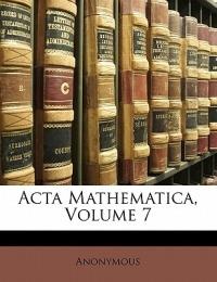 ACTA Mathematica, Volume 7 - Anonymous - cover