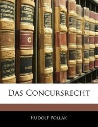 Das Concursrecht - Rudolf Pollak - cover