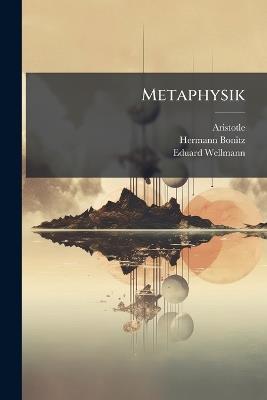 Metaphysik - Aristotle,Hermann Bonitz,Eduard Wellmann - cover
