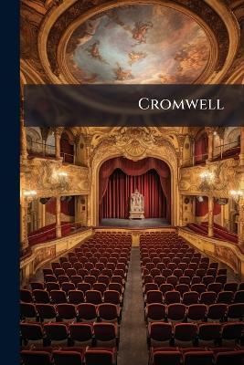 Cromwell: Drame - Victor Anonymous - cover