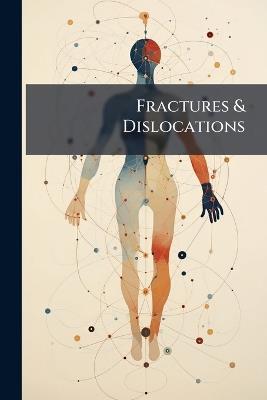 Fractures & Dislocations - Anonymous - cover