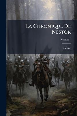 La Chronique De Nestor; Volume 1 - Nestor - cover