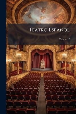 Teatro Español; Volume 12 - Anonymous - cover