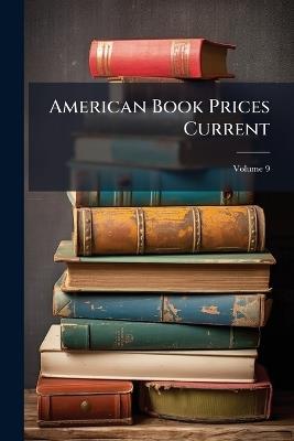 American Book Prices Current; Volume 9 - Anonymous - cover