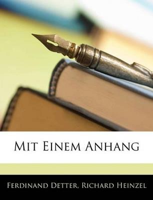 Mit Einem Anhang - Ferdinand Detter,Richard Heinzel - cover