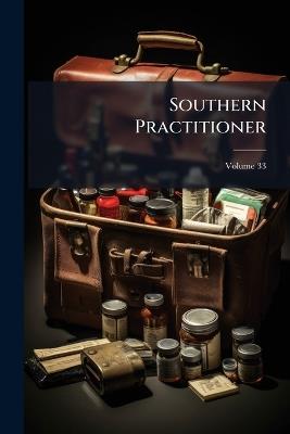 Southern Practitioner; Volume 33 - Anonymous - cover