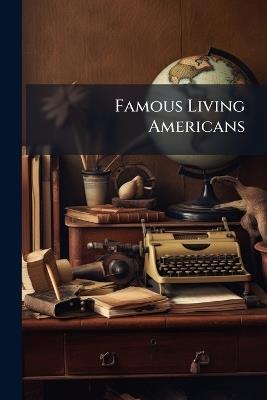 Famous Living Americans - Anonymous - cover