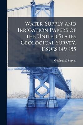 Water-Supply and Irrigation Papers of the United States Geological Survey, Issues 149-155 - cover