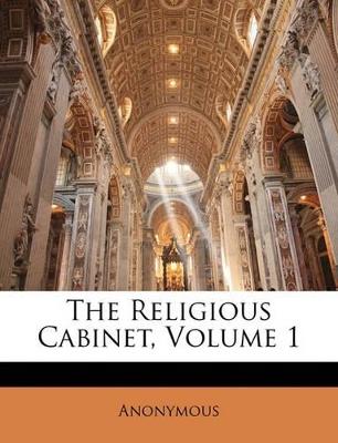 The Religious Cabinet; Volume 1 - Anonymous - cover