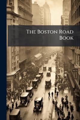 The Boston Road Book - Anonymous - cover