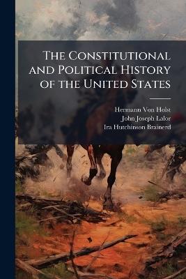 The Constitutional and Political History of the United States: 1850-1854. Compromise of 1850-Kansas-Nebraska Bill. 1885 - Hermann Von Holst,John Joseph Lalor,Ira Hutchinson Brainerd - cover